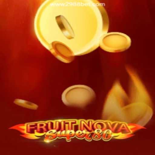 Exploring the World of FruitNovaSuper80